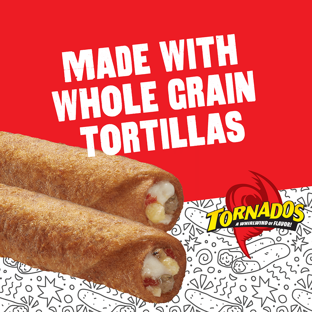 Made with whole grain tortillas Turkey Sausage, Egg & Cheese K-12 Tornados